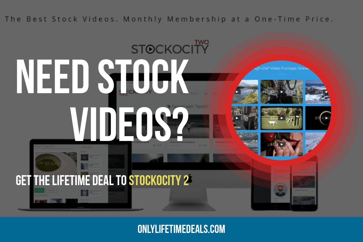 Need Stock Videos - Get Lifetime Deal to Stockocity 2