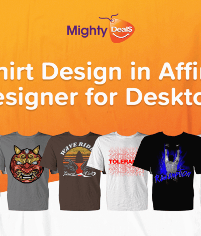 Only Lifetime Deals - Update: T-shirt Design in Affinity Designer for Desktop - only $12!