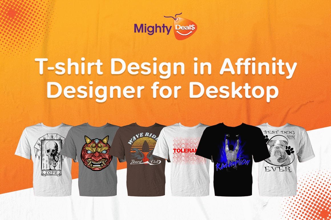 Only Lifetime Deals - Update: T-shirt Design in Affinity Designer for Desktop - only $12!