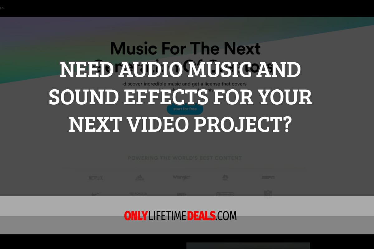 Only Lifetime Deals NEED AUDIO MUSIC AND SOUND EFFECTS FOR YOUR NEXT VIDEO PROJECT